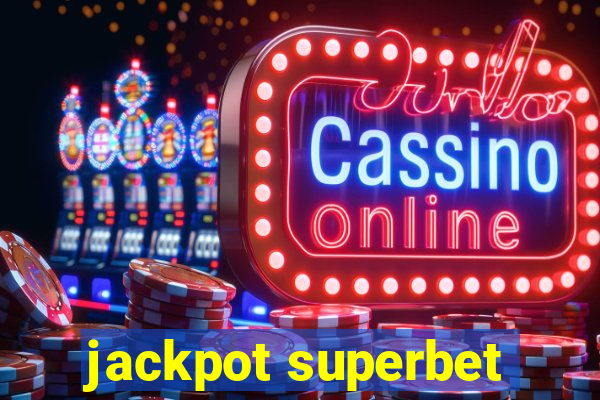 jackpot superbet